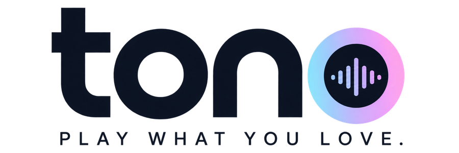Tono — Play what you love